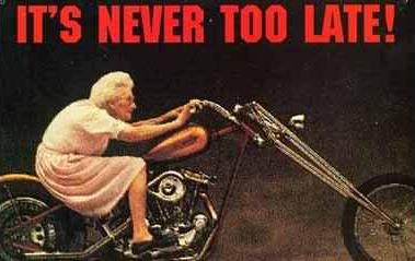 Mamie, il n'est jamais trop tard...